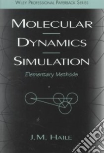 Molecular Dynamics Simulation libro in lingua di Haile J. M.