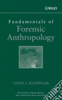 Fundamentals of Forensic Anthropology libro in lingua di Klepinger Linda L.