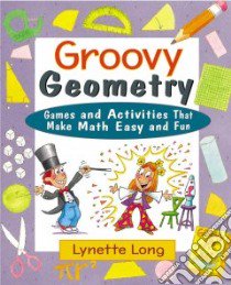 Groovy Geometry libro in lingua di Long Lynette