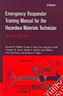 Emergency Responder Training Manual For The Hazardous Materials Technician libro in lingua di Oldfield Kenneth W. (EDT), Veasey D. Alan (EDT), McCormick Lisa Craft (CON), Krayer Theodore H. (CON), Martin Brooke N. (CON)