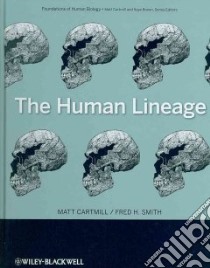 The Human Lineage libro in lingua di Cartmill Matt, Smith Fred H.