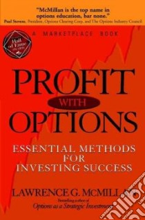 Profit With Options libro in lingua di McMillan Lawrence G., Marketplace Books (COR)