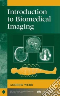 Introduction to Biomedical Imaging libro in lingua di Webb Andrew