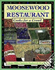 Moosewood Restaurant Cooks for a Crowd libro in lingua di Not Available (NA)