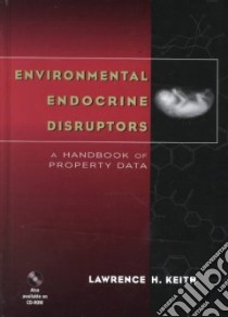Environmental Endocrine Disruptors libro in lingua di Keith Lawrence H. (EDT), Johnston Tim (EDT)