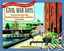 Civil War Days libro in lingua di King David C.