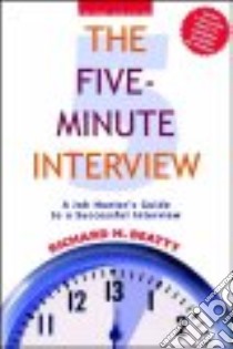 The Five-Minute Interview libro in lingua di Beatty Richard H.
