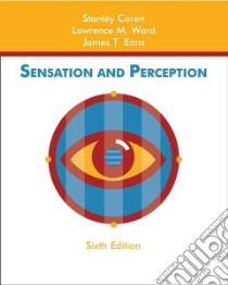 Sensation and Perception libro in lingua di Coren Stanley, Ward Lawrence M., Enns James T.