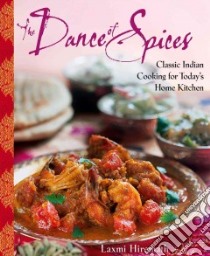 The Dance Of Spices libro in lingua di Hiremath Laxmi