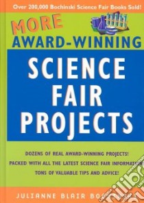More Award-Winning Science Fair Projects libro in lingua di Bochinski Julianne Blair, Dibiase Judy (ILT)