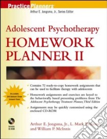 Adolescent Psychotherapy Homework Planner II libro in lingua di Jongsma Arthur E., McInnis William P., Peterson L. Mark
