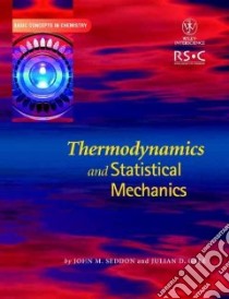 Thermodynamics and Statistical Mechanics libro in lingua di Seddon John M., Gale Julian D.