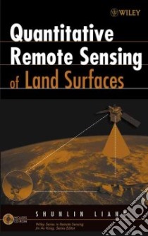 Quantitative Remote Sensing of Land Surfaces libro in lingua di Liang Shunlin