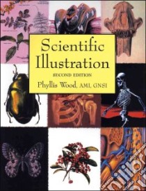Scientific Illustration libro in lingua di Wood Phyllis