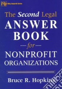 The Second Legal Answer Book for Nonprofit Organizations libro in lingua di Hopkins Bruce R.