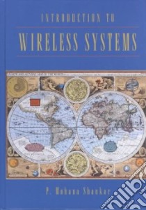 Introduction to Wireless Systems libro in lingua di Shankar P. M.