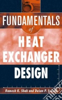 Fundamentals of Heat Exchanger Design libro in lingua di Shah R. K., Sekulic Dusan P.