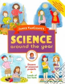 Janice Vancleave's Science Around the Year libro in lingua di VanCleave Janice Pratt