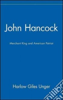 John Hancock libro in lingua di Unger Harlow G.