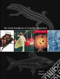 The Guild Handbook of Scientific Illustration libro in lingua di Hodges Elaine R. S. (EDT), Guild of Natural Science Illustrators (U. S.)
