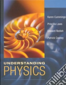 Understanding Physics libro in lingua di Cummings Karen, Laws Priscilla W., Redish Edward F., Cooney Patrick J., Taylor Edwin F.