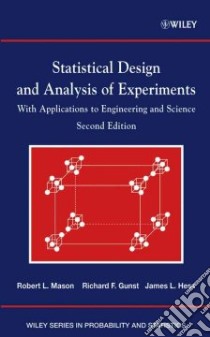 Statistical Design and Analysis of Experiments libro in lingua di Mason Robert Lee, Gunst Richard F., Hess James L.