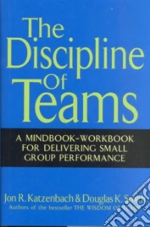 The Discipline of Teams libro in lingua di Katzenbach Jon R., Smith Douglas K.