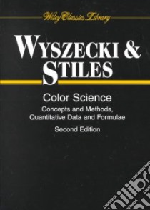 Color Science libro in lingua di Wyszecki Gunter, Stiles W. S., Wyszecki Gnther