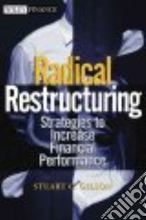 Radical Restructuring libro in lingua di Gilson Stuart C.