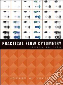 Practical Flow Cytometry libro in lingua di Shapiro Howard M.