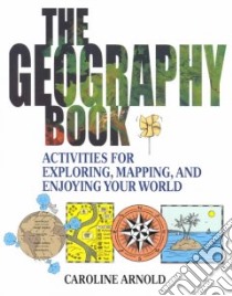 The Geography Book libro in lingua di Arnold Caroline