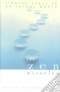 Zen Miracles libro in lingua di Shoshanna Brenda
