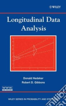 Longitudinal Data Analysis libro in lingua di Hedeker Donald, Gibbons Robert D.