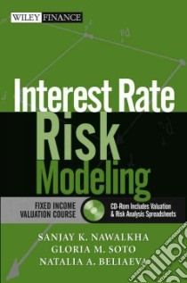 Interest Rate Risk Modeling libro in lingua di Nawalkha Sanjay K., Soto Gloria M., Beliaeva Natalia A.