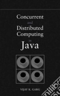 Concurrent and Distributed Computing in Java libro in lingua di Garg Vijay K.