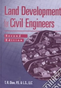 Land Development for Civil Engineers libro in lingua di Dion Thomas R.