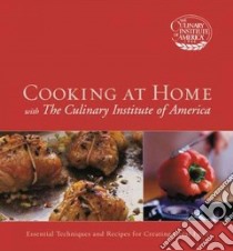 Cooking at Home With the Culinary Institute of America libro in lingua di Culinary Institute of America