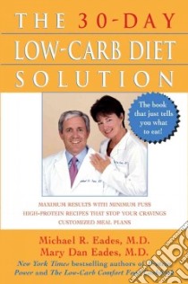 The 30-Day Low-Carb Diet Solution libro in lingua di Eades Mary Dan, Eades Michael R