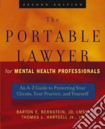 The Portable Lawyer for Mental Health Professionals libro in lingua di Bernstein Barton E., Hartsell Thomas L.