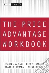 The Price Advantage Workbook libro in lingua di Marn Michael V. (EDT), Roegner Eric V., Zawada Craig C., Suri Rajneesh