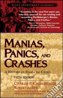Manias, Panics, And Crashes libro in lingua di Kindleberger Charles P., Aliber Robert Z.