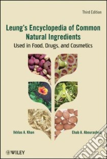 Leungs Encyclopedia of Common Natural Ingredients libro in lingua di Khan Ikhlas A., Abourashed Ehab A.