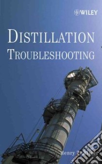 Distillation Troubleshooting libro in lingua di Kister Henry Z.