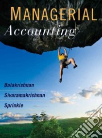 Management Accounting libro in lingua di Balakrishnan Ramji, Sivaramakrishnan K., Sprinkle Geoffrey B.