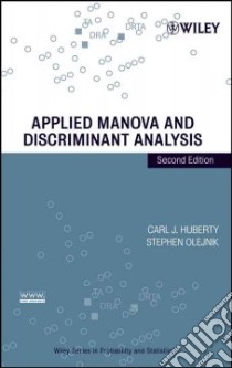 Applied Manova And Discriminant Analysis libro in lingua di Huberty Carl J., Olejnik Stephen