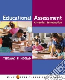 Educational Assessment libro in lingua di Hogan Thomas P.