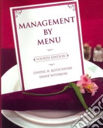 Management by Menu libro in lingua di Kotschevar Lendal H., Withrow Diane