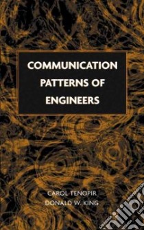 Communication Patterns of Engineers libro in lingua di Tenopir Carol, King Donald Ward