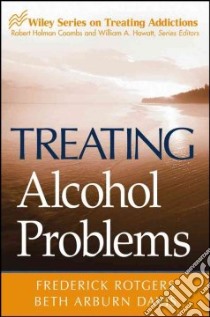 Treating Alcohol Problems libro in lingua di Rotgers Frederick, Davis Beth Arburn