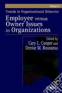 Employee Versus Owner Issues in Organizations libro in lingua di Cooper Cary L. (EDT), Rousseau Denise M. (EDT)
